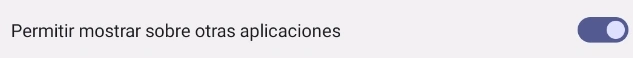 Permitir mostrar sobre otras aplicaciones